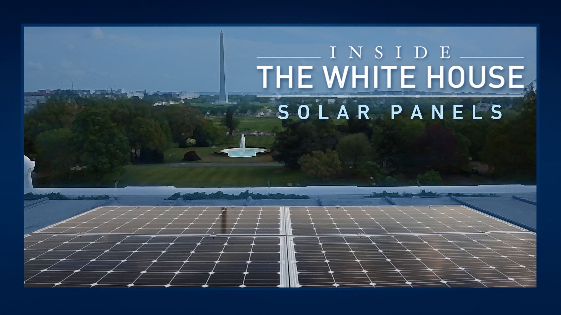 Theyre Back Solar Panels Generate Power On The White House