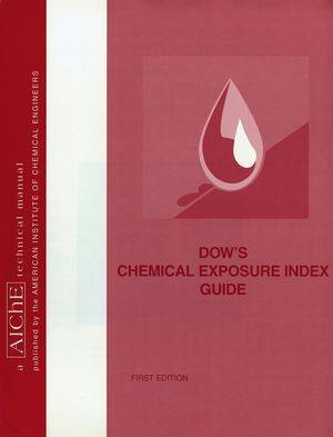 Dow S Chemical Exposure Index Guide 1st Edition Aiche