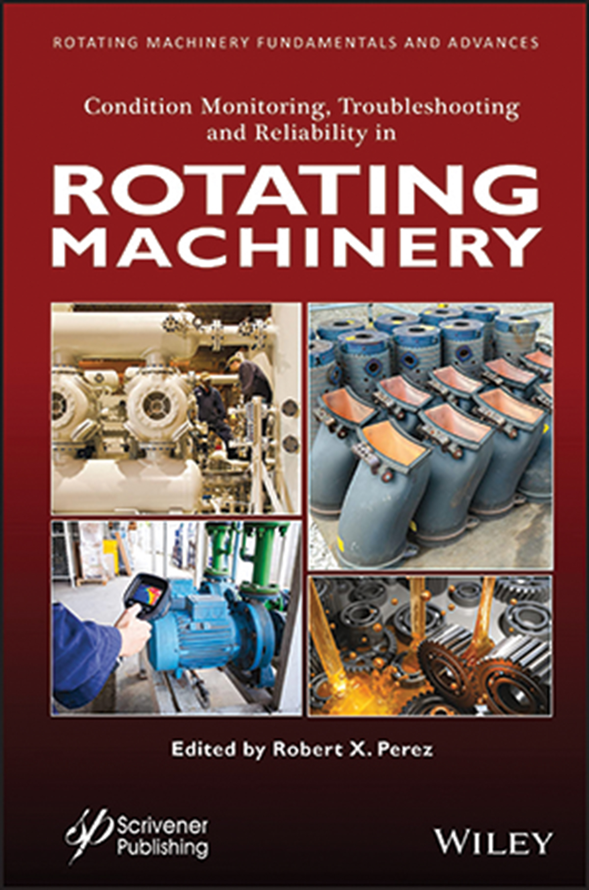 Condition Monitoring, Troubleshooting, and Reliability in Rotating Machinery