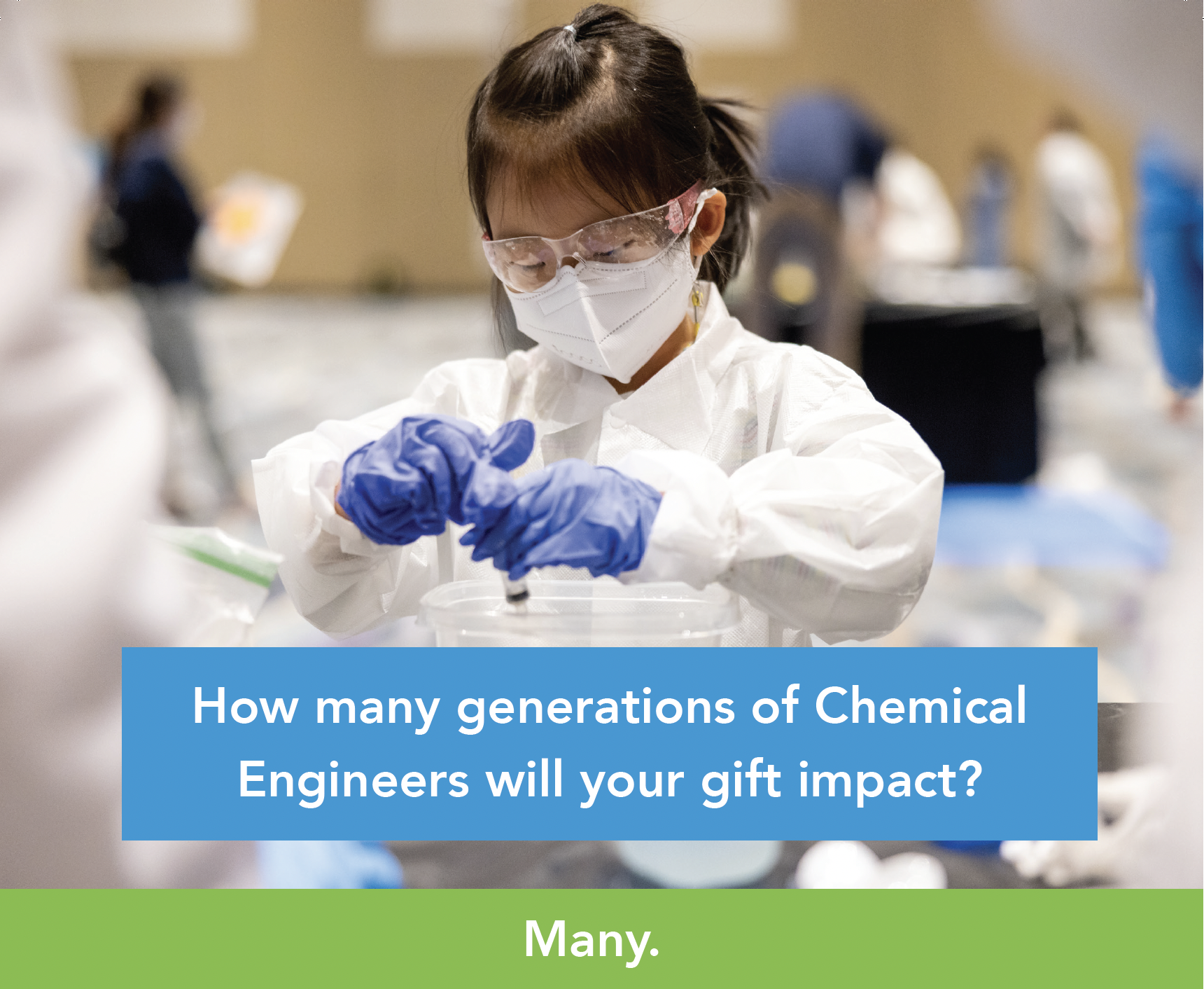 How many generations of Chemical Engineers will your gift impact?
