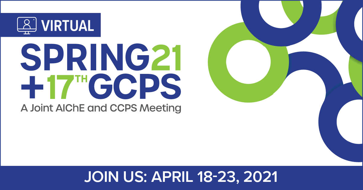 2021 AIChE Virtual Spring Meeting and 17th Global Congress on Process