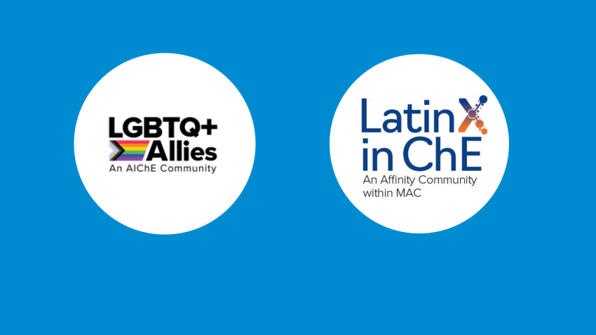 LGBTQ+ & Allies Community (L) and LatinX in ChE (R)